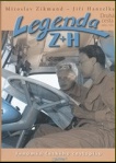 Legenda Z+H. Druhá cesta - Druhá cesta inženýrů Miroslava Zikmunda a Jiřího Hanzelky