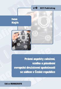 Právní aspekty založení, vzniku a působení evropské družstevní společnosti se sídlem v ČR