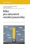 Etika pro zdravotně sociální pracovníky