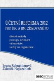Účetní reforma 2012 pro ÚSC a jimi zřizované PO