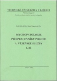Psychopatologie pro pracovníky policie a vězeňské služby, 1.díl