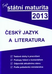 Tvoje státní maturita 2013: Český jazyk a literatura