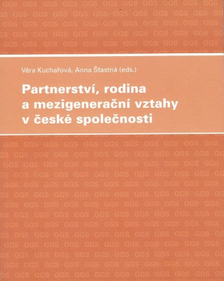Partnerství, rodina a mezigenerační vztahy v české společnosti