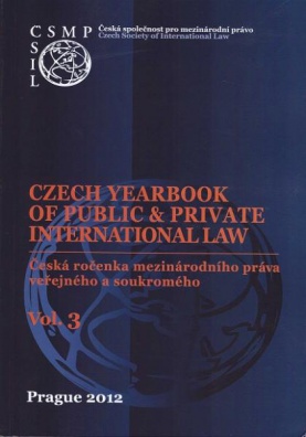 Czech Yearbook of Public&Private International Law. Vol. 3 Česká ročenka mezinárodního práva