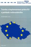 Tvorba a implementace práva EU z pohledu vnitrostátního