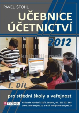 Učebnice účetnictví 2012 - 1. díl pro střední školy a veřejnost