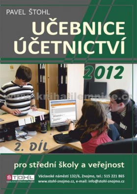 Učebnice účetnictví 2012 - 2. díl pro střední školy a veřejnost