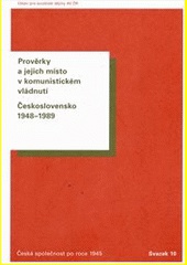 Prověrky a jejich místo v komunistickém vládnutí Československo 1948-1989