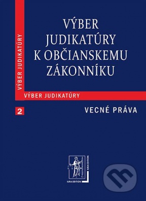Výber judikatúry k Občianskemu zákonníku, 2. časť Vecné práva 
