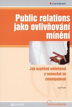 Public Relations jako ovlivňování mínění, 1. vydání