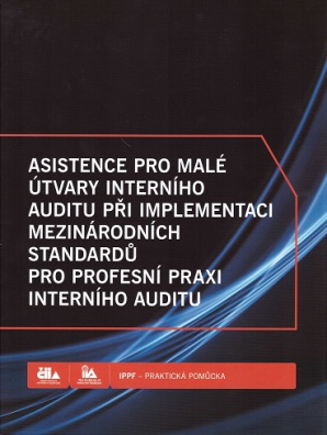 Asistence pro malé útvary inter.auditu při implementaci Mez.standardů pro profesní praxi int.auditu