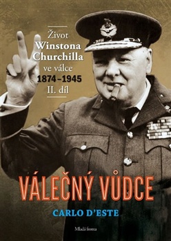 Válečný vůdce 2. díl - Život Winstona Churchilla ve válce 1874-1945 