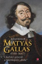 Matyáš Gallas (1588–1647) - Císařský generál a Valdštejnův "dědic"