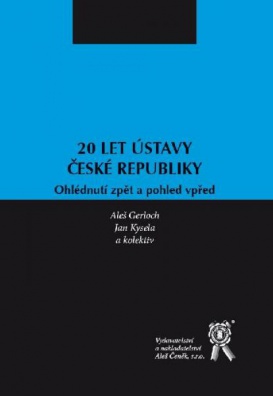 20 let Ústavy České republiky - Ohlédnutí zpět a pohled vpřed