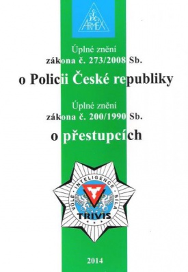 Zákon o Policii České republiky č. 273/2008 Sb., 2014  Zákon č. 200/1990 Sb. o přestupcích