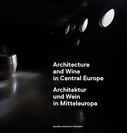 Architecture and Wine in Central Europe/Architektur und Wein in Mitteleuropa