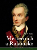 Metternich a Rakousko - Pokus o hodnocení