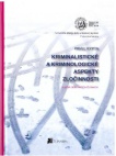 Kriminalistické a kriminologické aspekty zločinnosti - Súbor odborných článkov