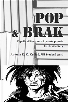 POP & BRAK - Populární literatura v kontextu proměn literární kultury