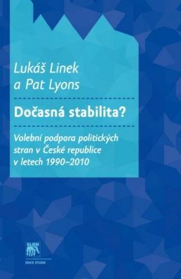 Dočasná stabilita? Volební podpora politických stran v České republice v letech 1990-2010