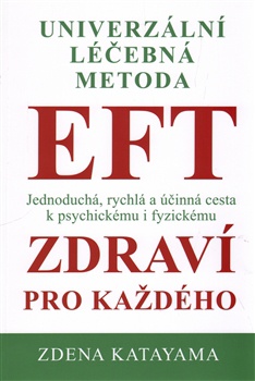 EFT zdraví pro každého - Univerzální léčebná metoda, 4. vydání