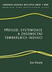 Přehled, systemizace a zhodnocení tembrálních inovací