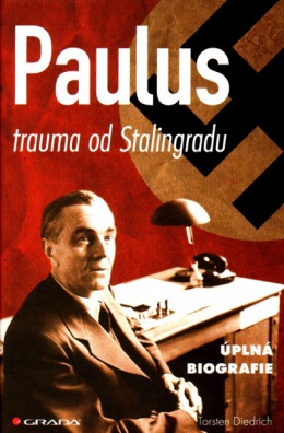 Paulus - trauma od Stalingradu - úplná biografie