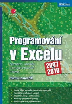 Programování v Excelu 2007 a 2010 - záznam, úprava a programování maker