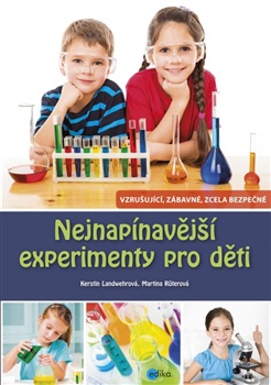 Nejnapínavější experimenty pro děti - Zcela bezpečné