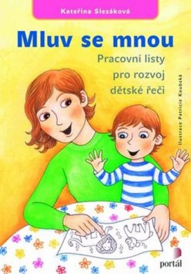 Mluv se mnou - Pracovní listy pro rozvoj dětské řeči