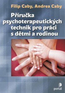 Příručka psychoterapeutických technik - pro práci s dětmi a rodinou