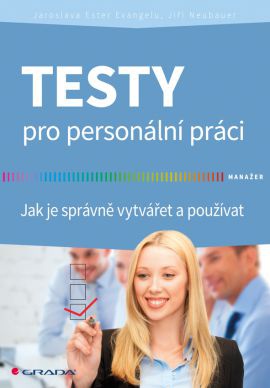 Testy pro personální práci - Jak je správně vytvářet a používat