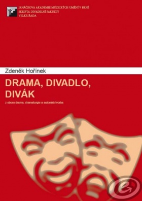 Drama, divadlo, divák z oboru drama,dramaturgie a autorská tvorba, 3.vydání