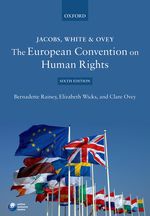 Jacobs, White & Ovey: The European Convention on Human Rights - Sixth Edition