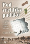 Pod vrchlíky padáků - 1. výcvikové výsadkové středisko, Luštěnice