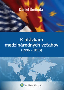 K otázkam medzinárodných vzťahov (1996 - 2013)