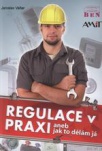 Regulace v praxi aneb jak to dělám já