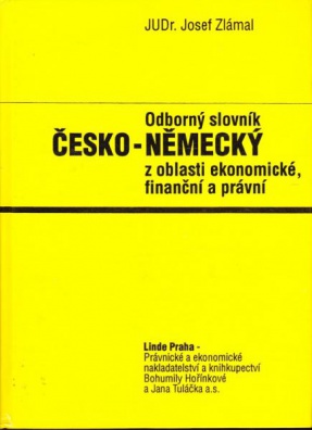 Odborný slovník česko - německý z oblasti ekonomické,finanční a právní