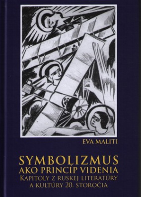 Symbolizmus ako princíp videnia - Kapitoly z ruskej literatúry a kultúry 20. storočia