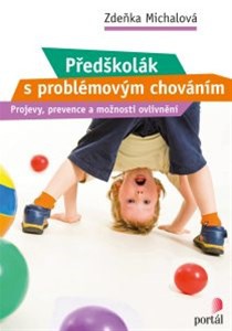 Předškolák s problémovým chováním - Projevy, prevence a možnosti ovlivnění