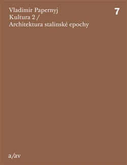Kultura 2 / Architektura stalinské epochy