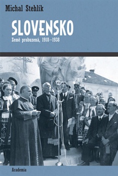 Slovensko - Země probuzená, 1918-1938