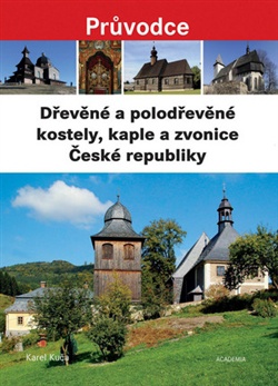 Dřevěné a polodřevěné kostely a zvonice České