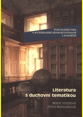 Francouzské tisky v arcibiskupské zámecké knihovně v Kroměříži - Literatura s duchovní tematikou